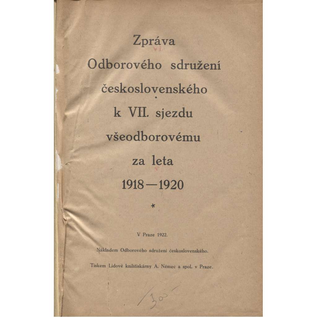Zpráva Odborového sdružení československého k VII. sjezdu všeodborovému za leta 1918-1920 (odbory)