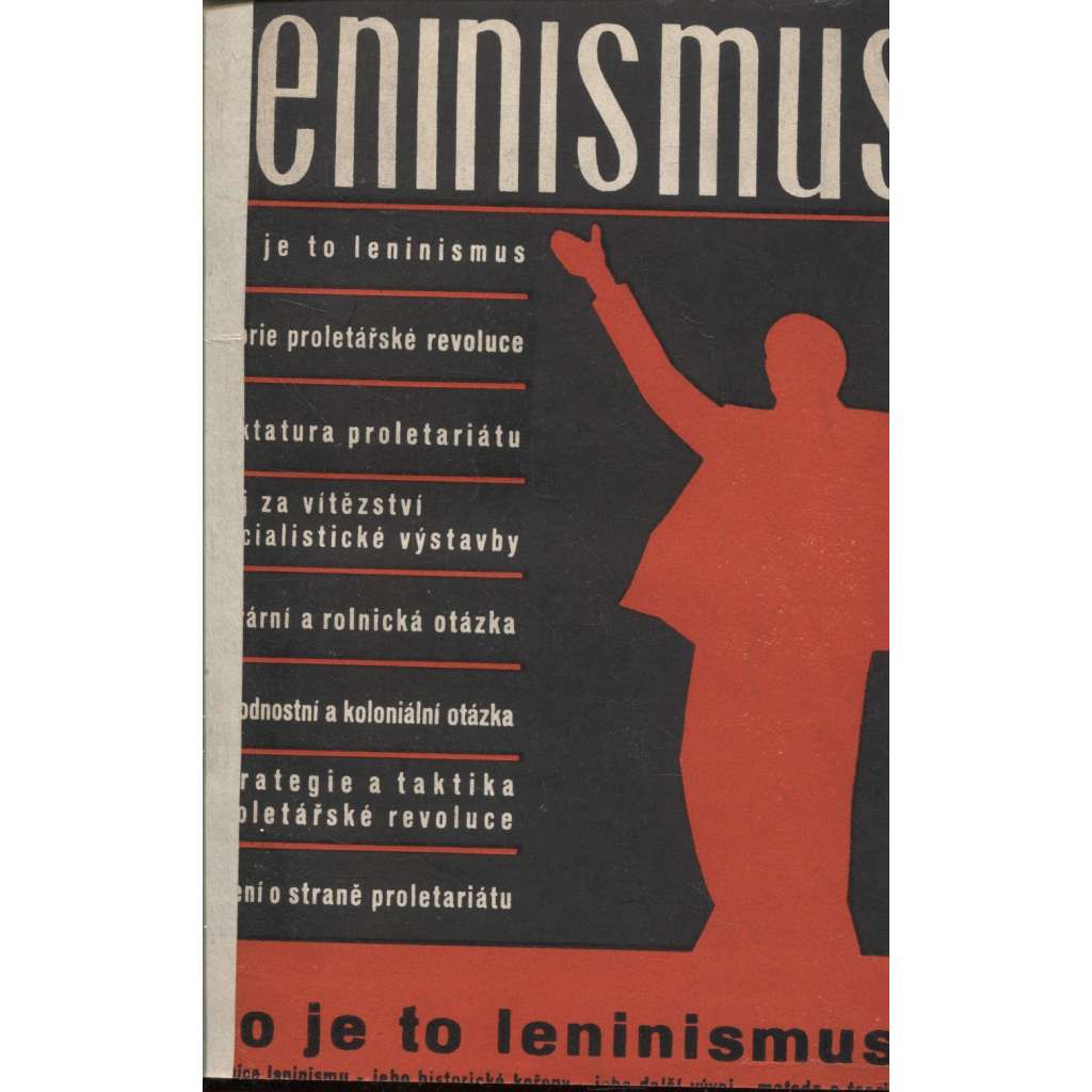 Leninismus [Teorie proletářské revoluce. Diktatura proletariátu. Boj o vítězství socialistické výstavby] - levicová literatura
