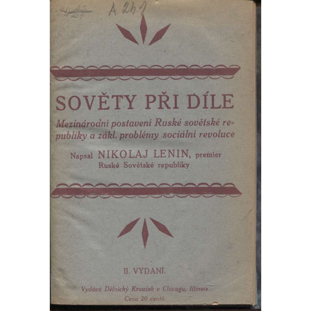 Sověty při díle. Mezinárodní postavení Ruské sovětské republiky a zákl. problémy sociální revoluce (exil, levicová literatura)