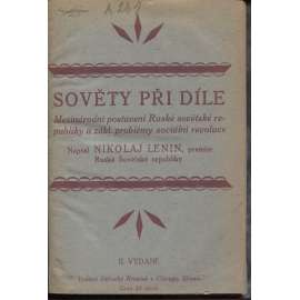 Sověty při díle. Mezinárodní postavení Ruské sovětské republiky a zákl. problémy sociální revoluce (exil, levicová literatura)