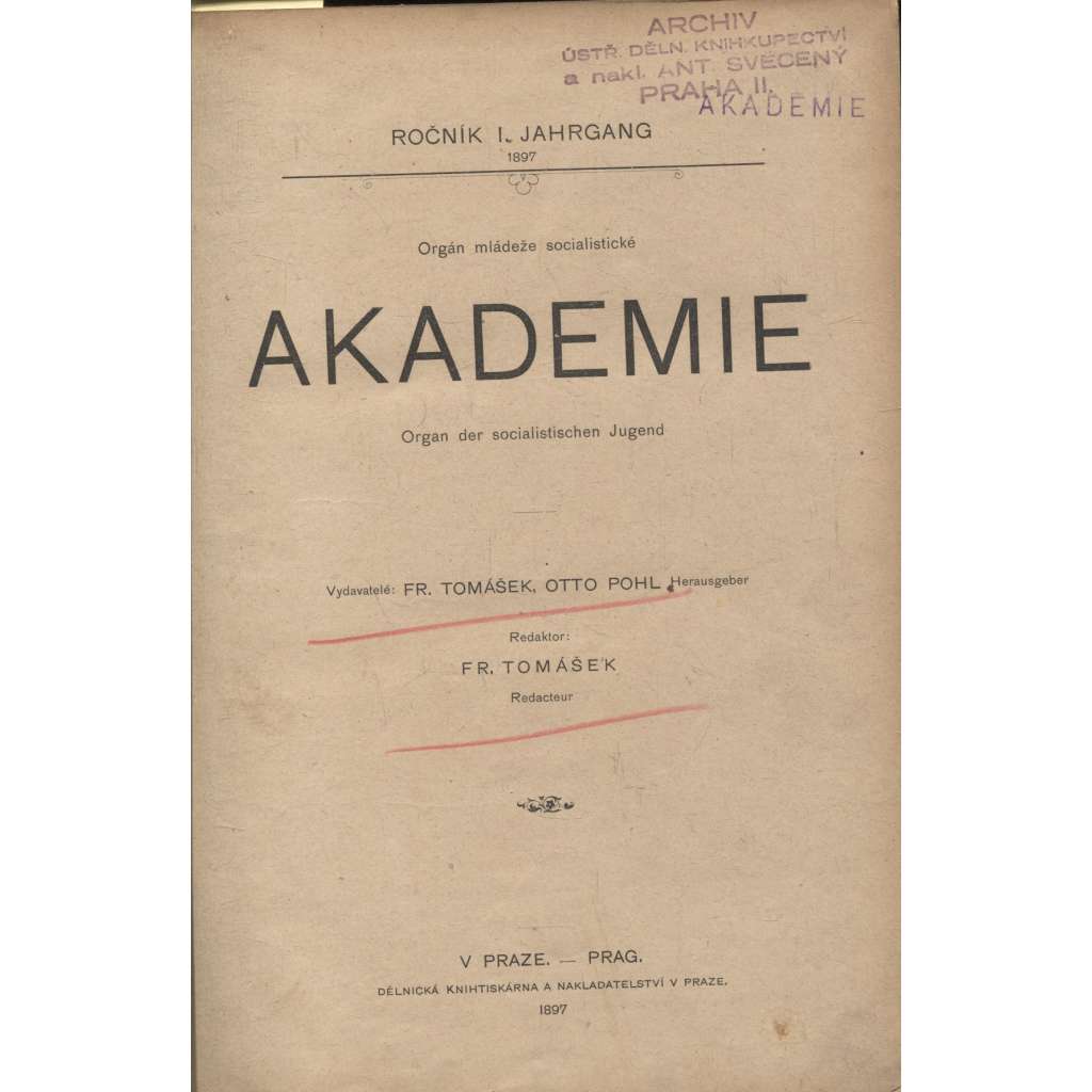 Akademie. Orgán mládeže socialistické. Ročník I./1897 (levicová literatura)