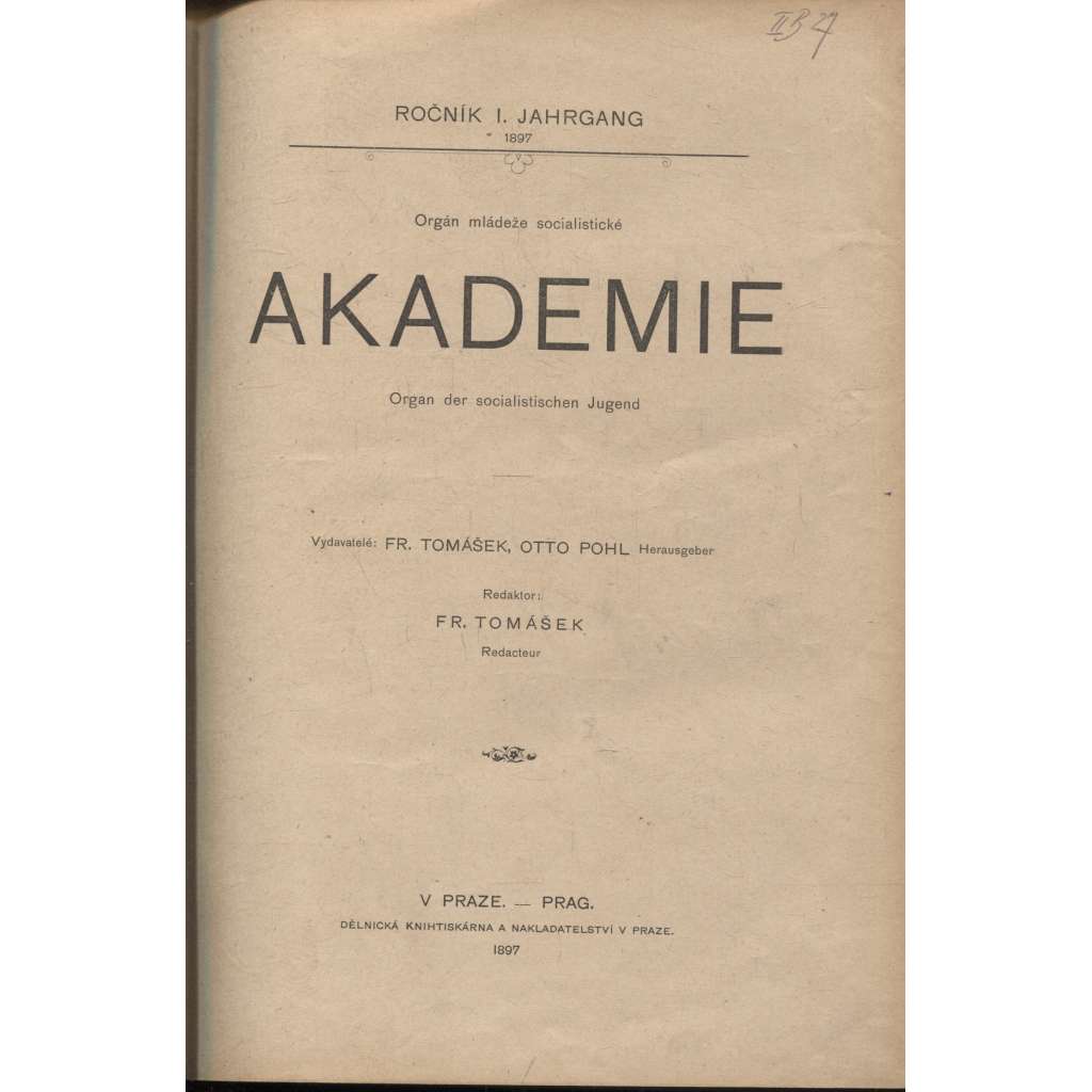 Akademie. Orgán mládeže socialistické. Ročník I./1897 (levicová literatura)