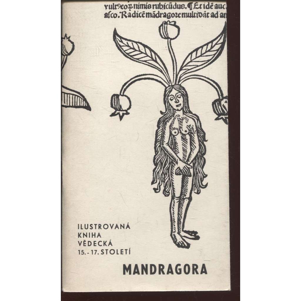 Mandragora - ilustrovaná kniha vědecká 15.-17. století (katalog výstavy)