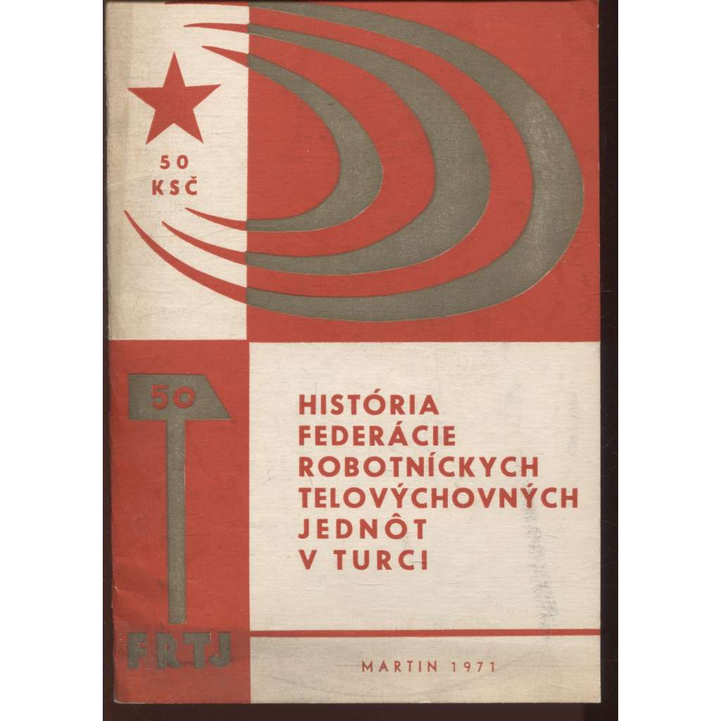 História federácie robotníckych telovýchovných jednôt v Turci (text slovensky) - Turiec