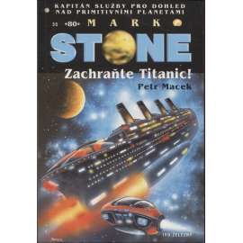 Zachraňte Titanic! (série: Mark Stone - Kapitán Služby pro dohled nad primitivními planetami) - sci-fi