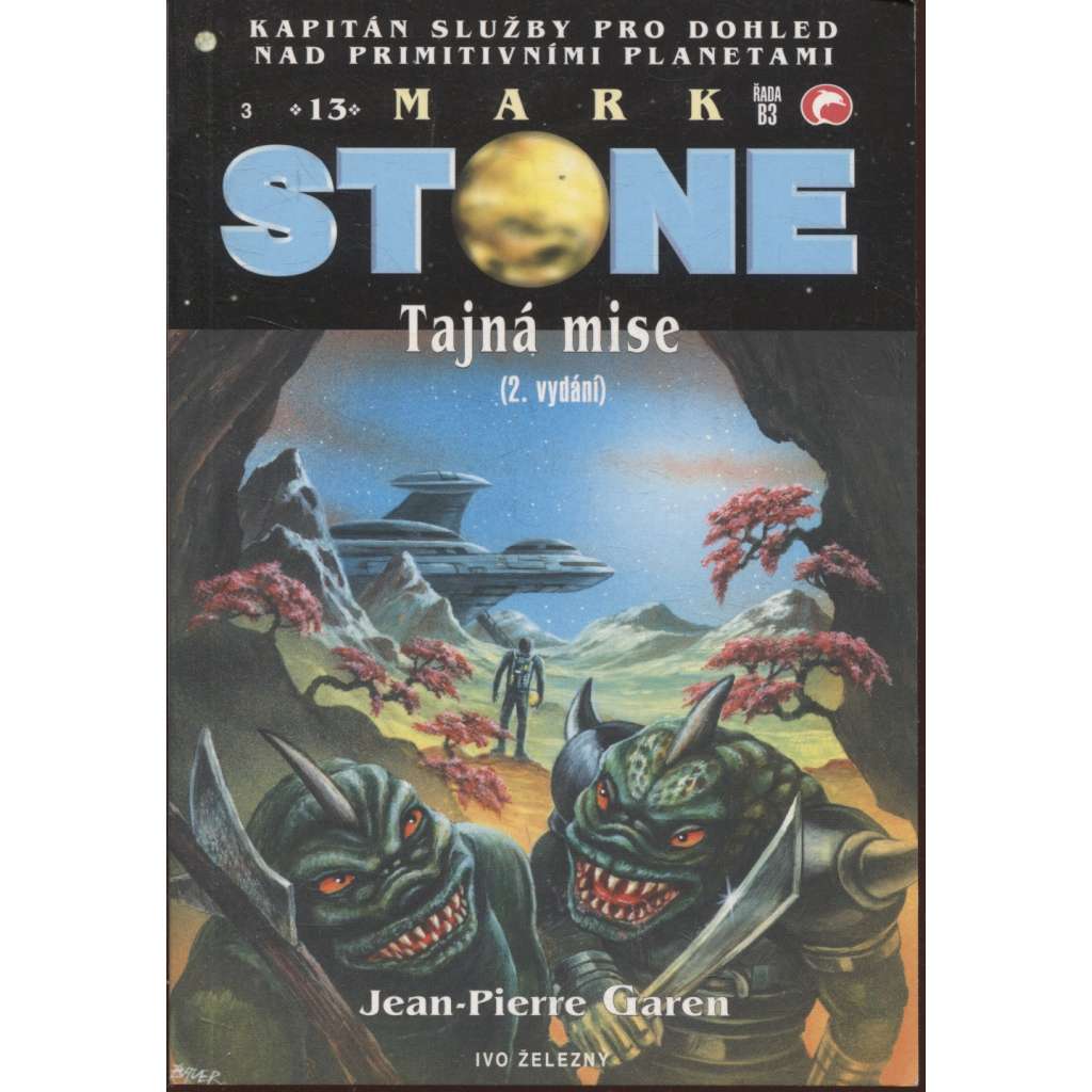 Tajná mise (série: Mark Stone - Kapitán Služby pro dohled nad primitivními planetami) - sci-fi