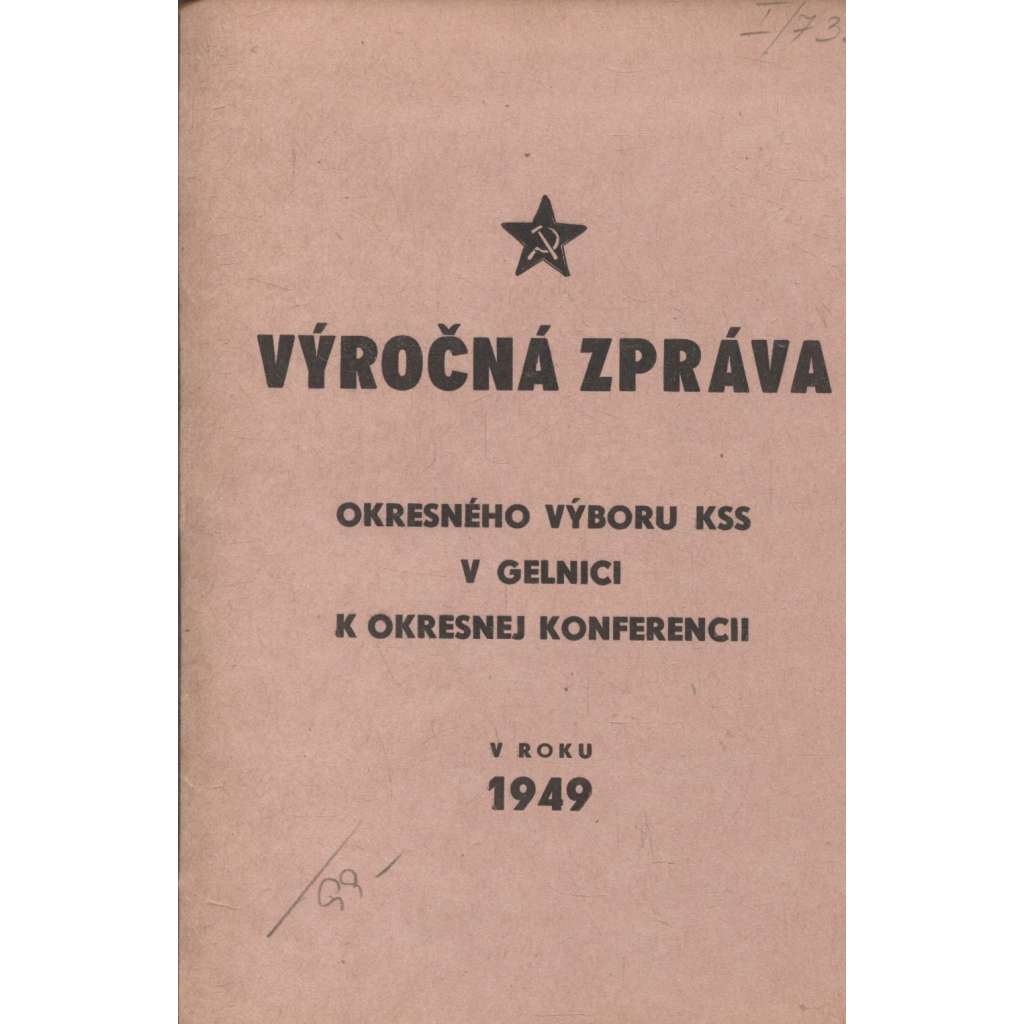 Výročná zpráva Okesného výboru KSS v Gelnici v okresnej konferencii v roku 1949 (levicová literatura, komunistická literatura) - text slovensky