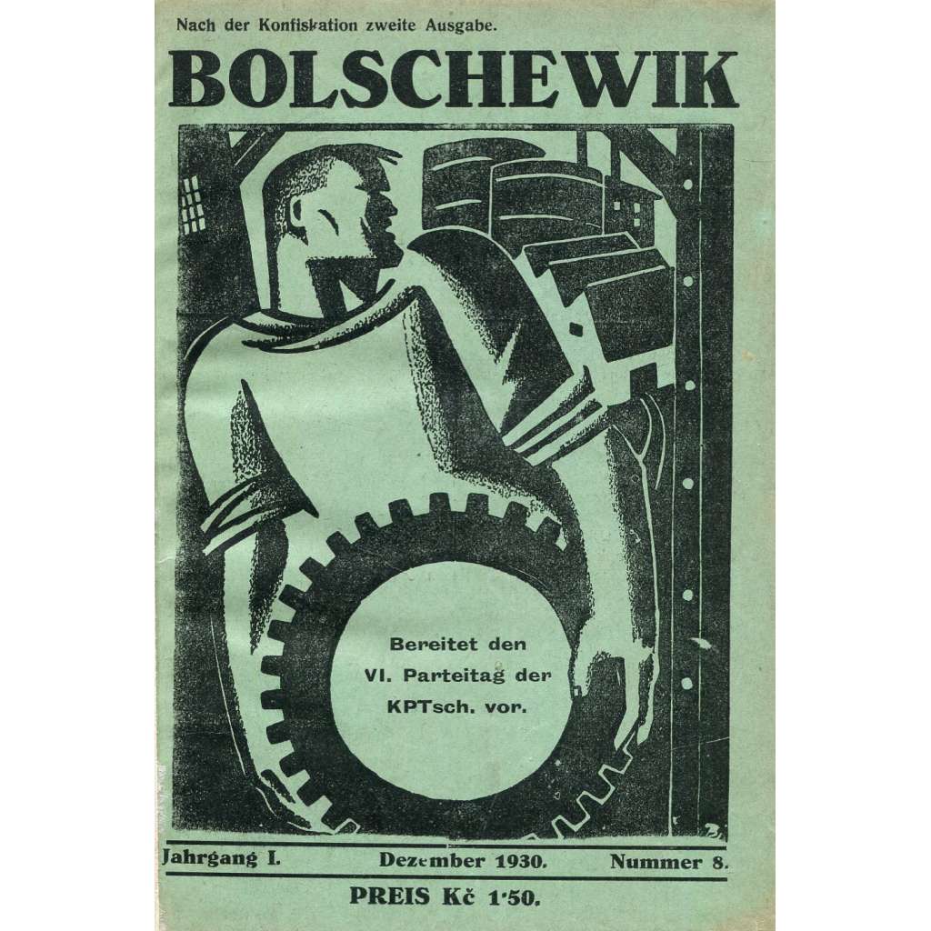 Bolschewik, ročník 1, 1930, č. 8 [časopis; agitace a propaganda; KSČ; komunismus; Československo; Bolševik]
