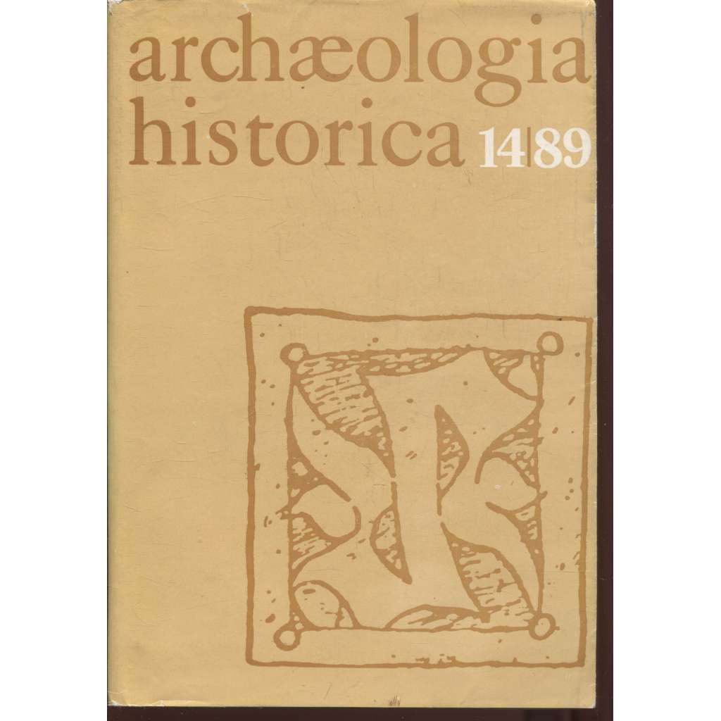 Archaeologia historica 14/1989 (archeologie středověku - české země a Slovensko na prahu vrcholného středověku)