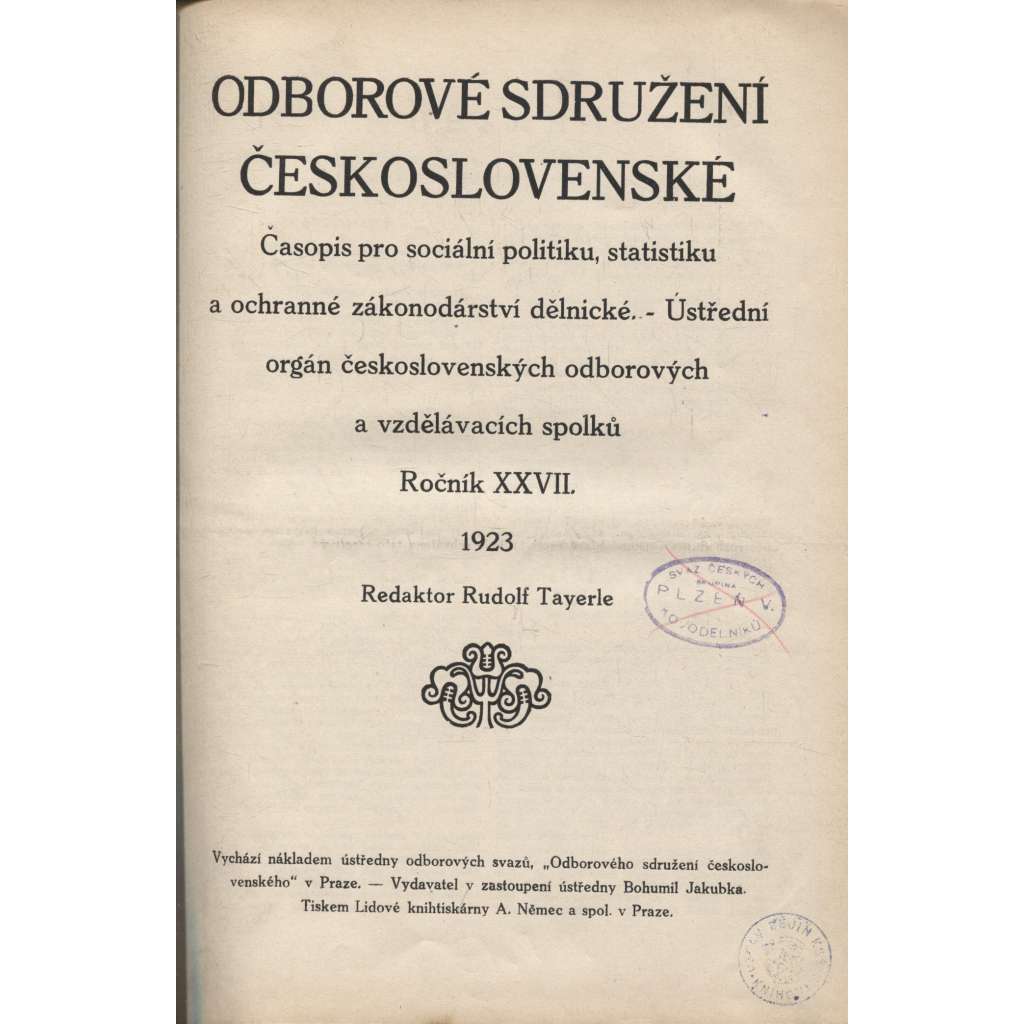 Odborové sdružení československé, ročník XXVII./1923 [Časopis pro sociální politiku, statistiku a ochranné zákonodárství dělnické] odbory