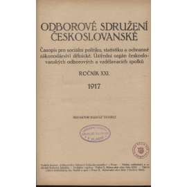 Odborové sdružení českoslovanské, ročník XXI./1917 [Časopis pro sociální politiku, statistiku a ochranné zákonodárství dělnické] odbory