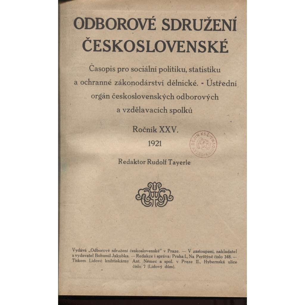 Odborové sdružení českoslovanské, ročník XXV./1921 [Časopis pro sociální politiku, statistiku a ochranné zákonodárství dělnické] odbory