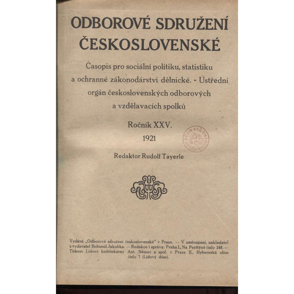 Odborové sdružení českoslovanské, ročník XXV./1921 [Časopis pro sociální politiku, statistiku a ochranné zákonodárství dělnické] odbory