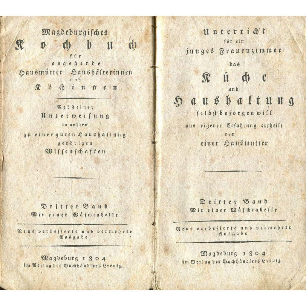 Magdeburgisches Kochbuch für angehende Hausmütter, Haushälterinnen und Köchinnen, sv. 3 [1804; stará kuchařka]