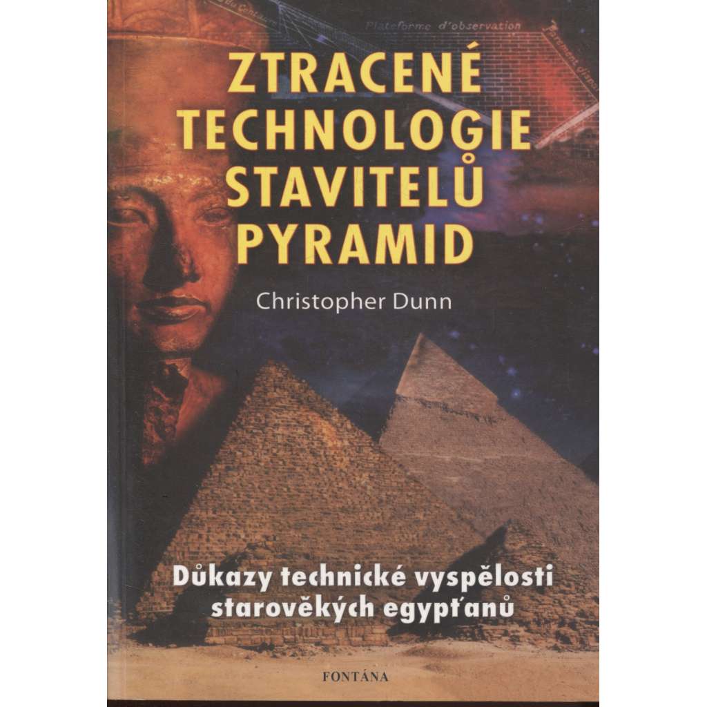 Ztracené technologie stavitelů pyramid (Egypt, pyramidy)