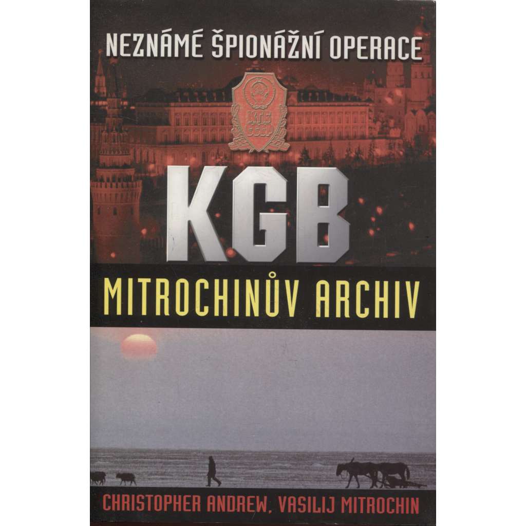 Neznámé špionážní operace KGB - Mitrochinův archiv (Rusko)