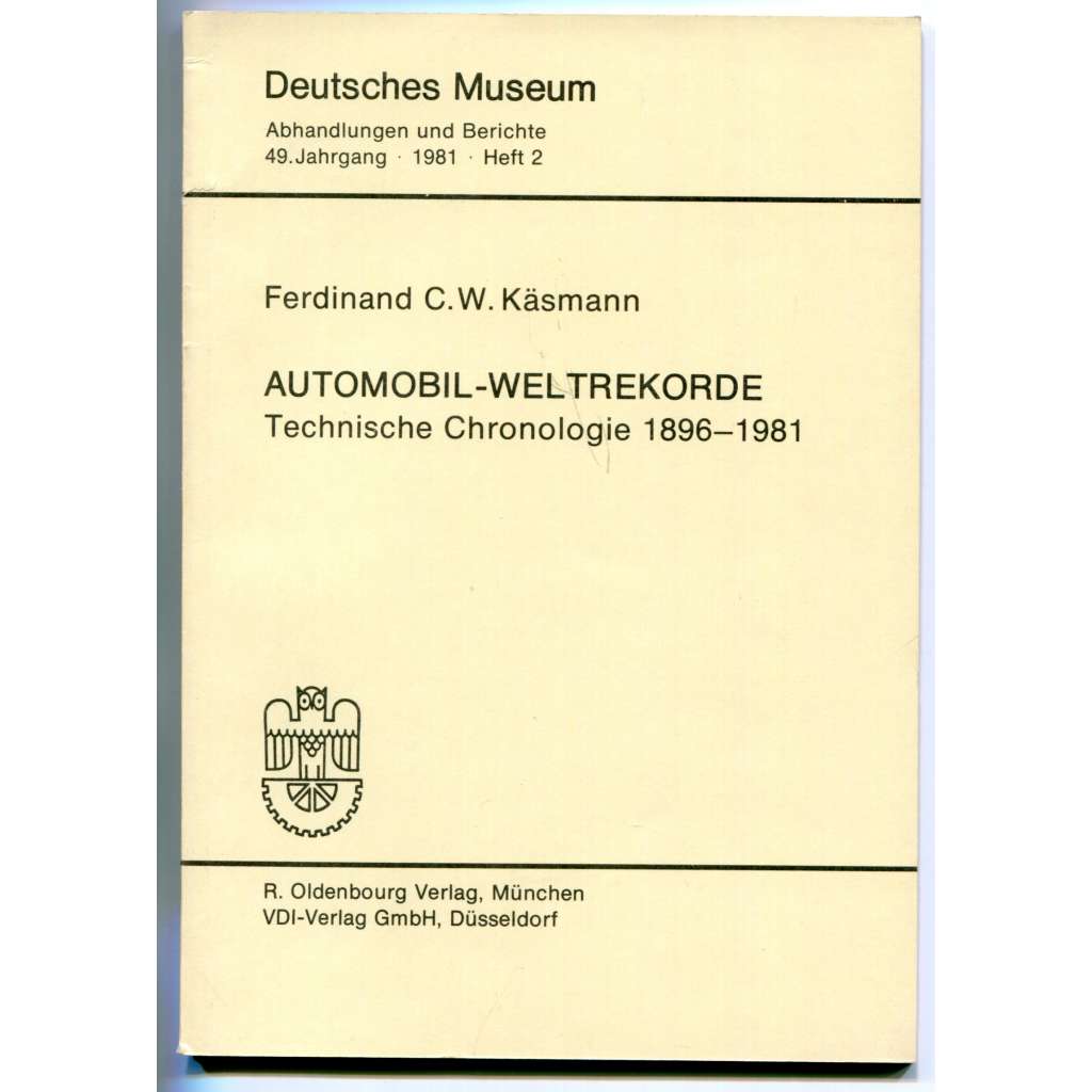 Automobil-Weltrekorde. Technische Chronologie 1896-1981 [rekordy ze světa automobilů; automobily, dějiny techniky, motorsport, Land Speed Record]