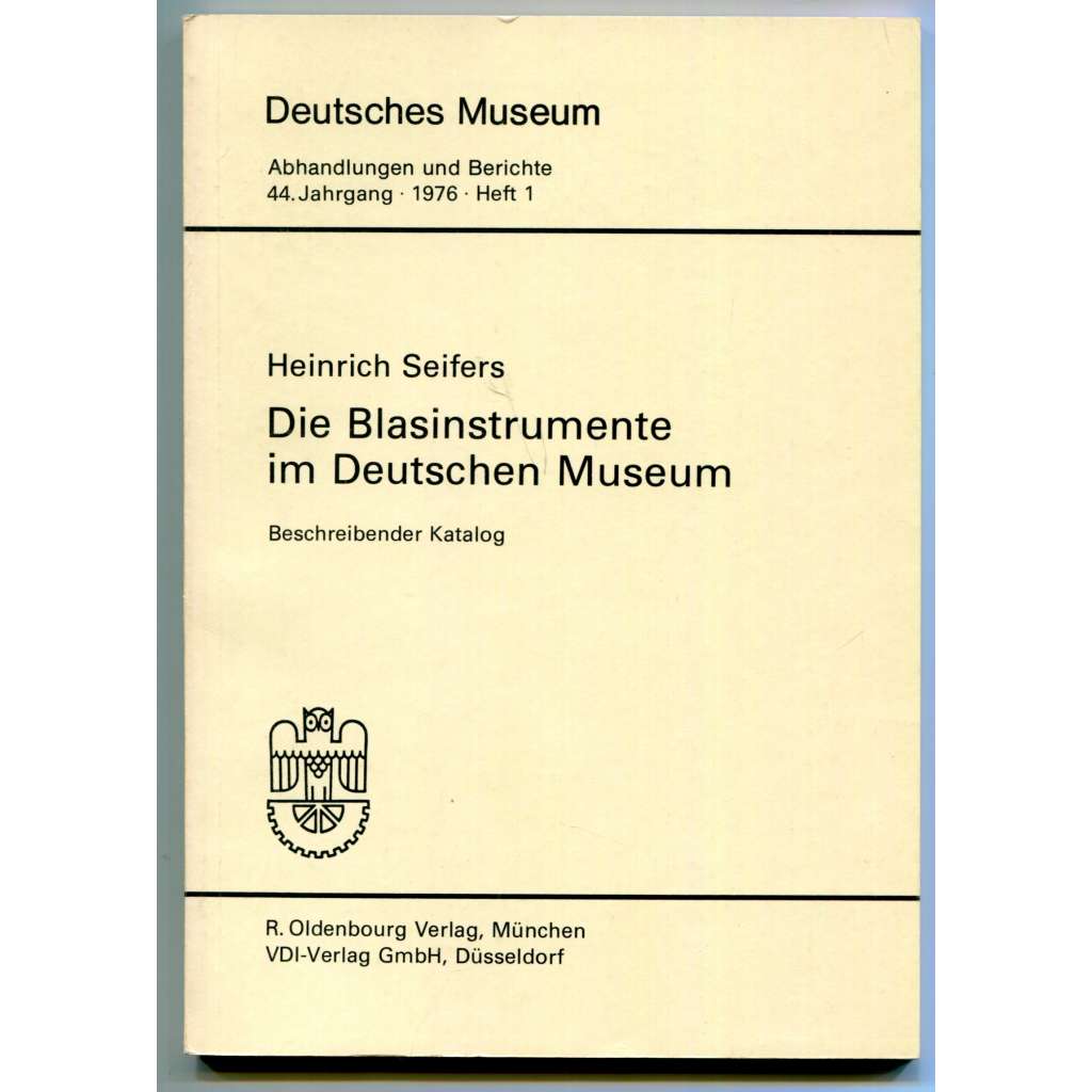 Die Blasinstrumente im Deutschen Museum. Beschreibender Katalog [dechové hudební nástroje ve sbírkách Německého muzea, katalog, hudba]