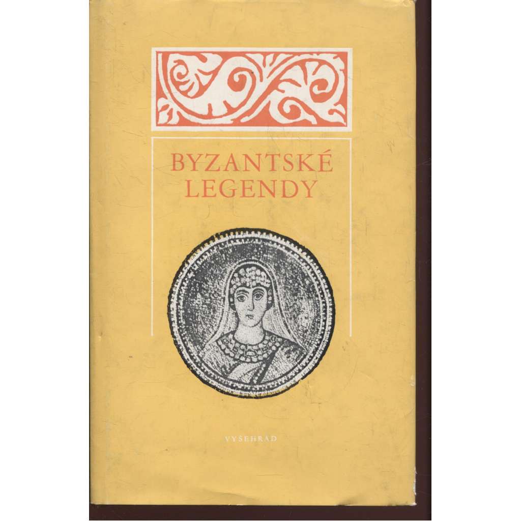 Byzantské legendy (výběr textů ze IV.-XII. století) Životy svatých východní církve, středověk, Byzantská říše, hagiografie)