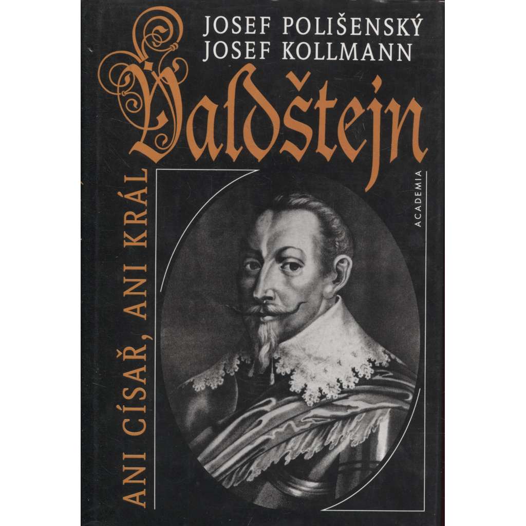 Valdštejn Ani císař, ani král Valdštejn Ani císař, ani král