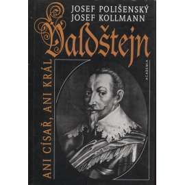 Valdštejn Ani císař, ani král