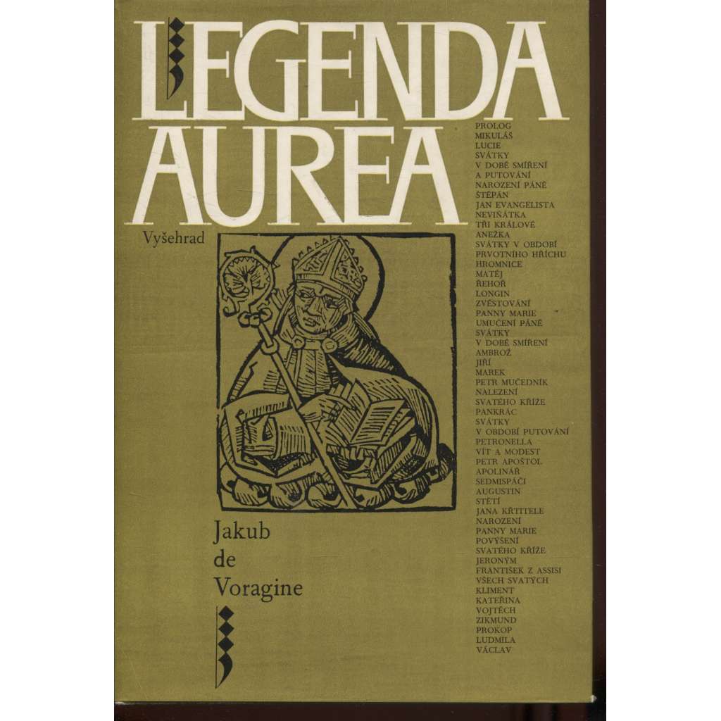 Legenda Aurea [Zlatá legenda - středověké legendy o svatých, životopisy - světci, svatí, 170 legend - životopisů svatých]