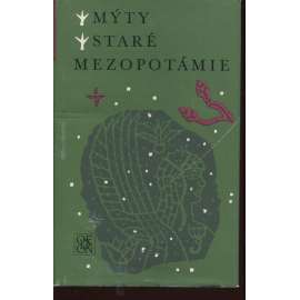 Mýty staré Mezopotámie (Živá díla minulosti) Sumerská, akkadská a chetitská literatura na klínopisných tabulkách Mýty staré Mezopotámie (Živá díla minulosti) Sumerská, akkadská a chetitská literatura na klínopisných tabulkách