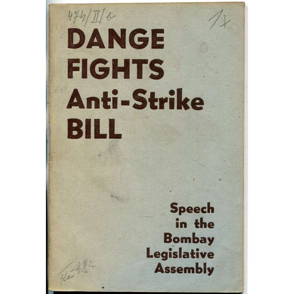 Dange Fights Anti-Strike Bill: Speech in the Bombay Legislative Assembly [Indie; odbory; komunismus]