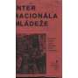 Internacionála mládeže (květen 1928 a leden 1931) komunismus, komunistická literatura (1. vydání před cenzurou s cenzurními zásahy)