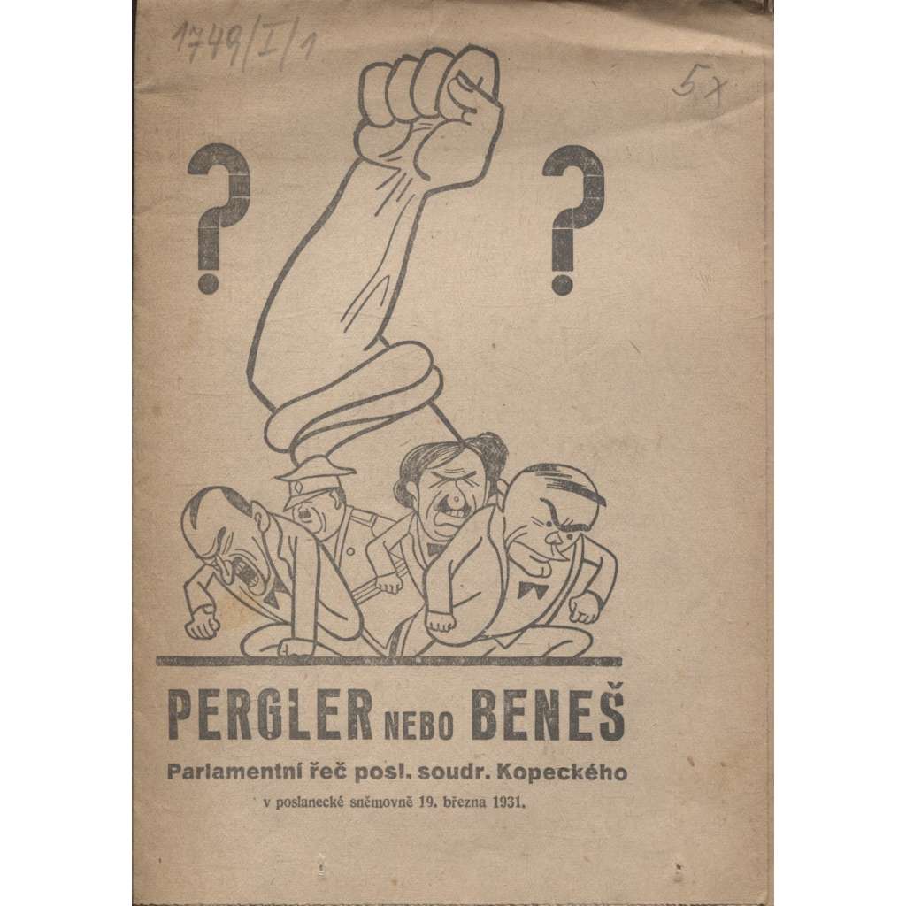 Pergler nebo Beneš? Parlamentní řeč posl. soudr. Kopeckého v poslanecké sněmovně 19. března 1931