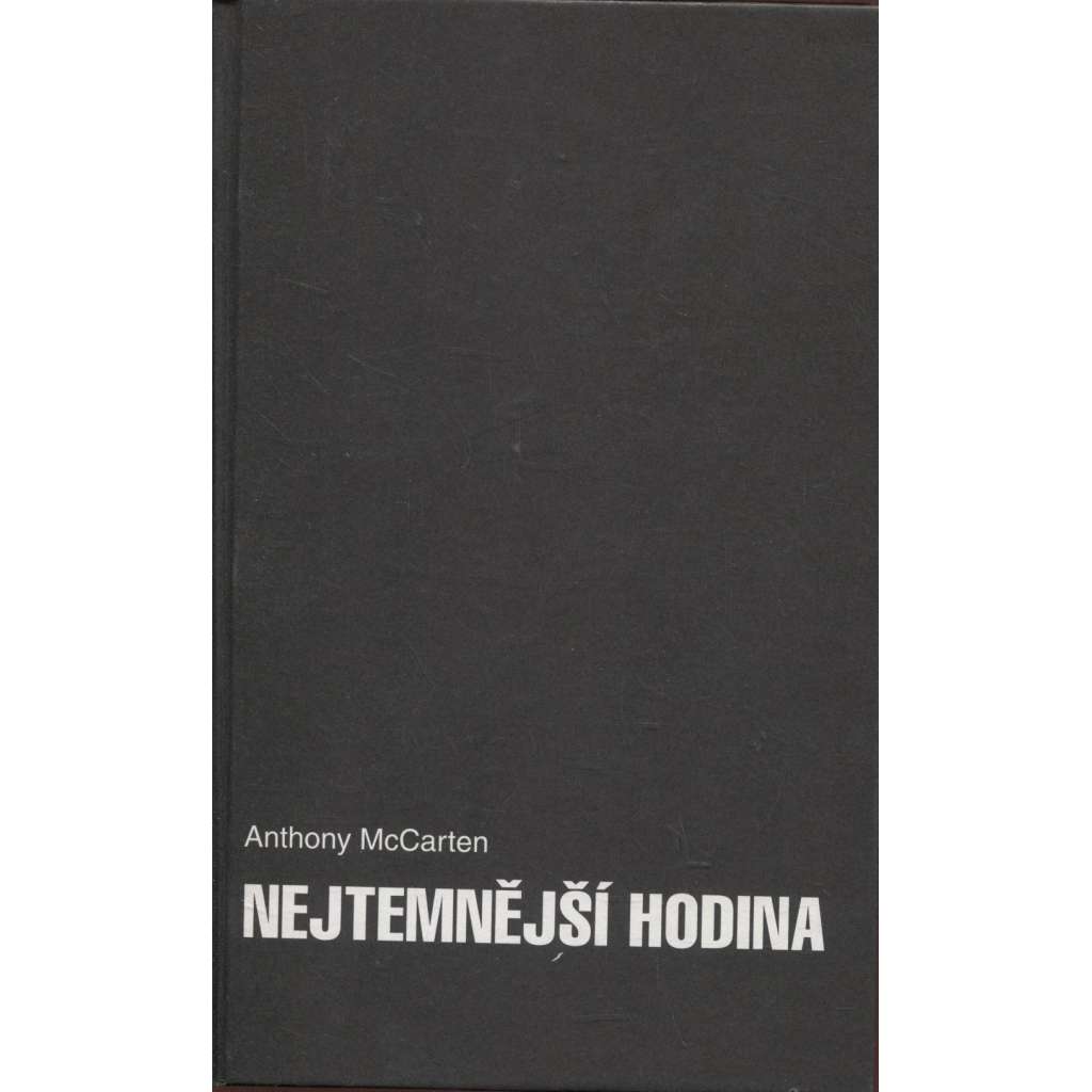 Nejtemnější hodina [Jak nás Churchill odvrátil od pádu do propasti - 1940 a vstup Velké Británie do války]