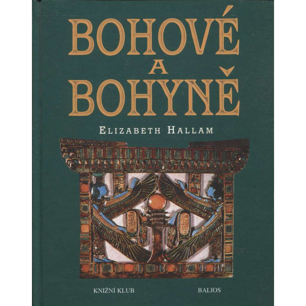 Bohové a bohyně [Příběhy, mýty a legendy o bozích a bohyních celého světa - mytologie]