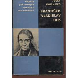 František Vladislav Hek (Odkazy pokrokových osobností naší minulosti)