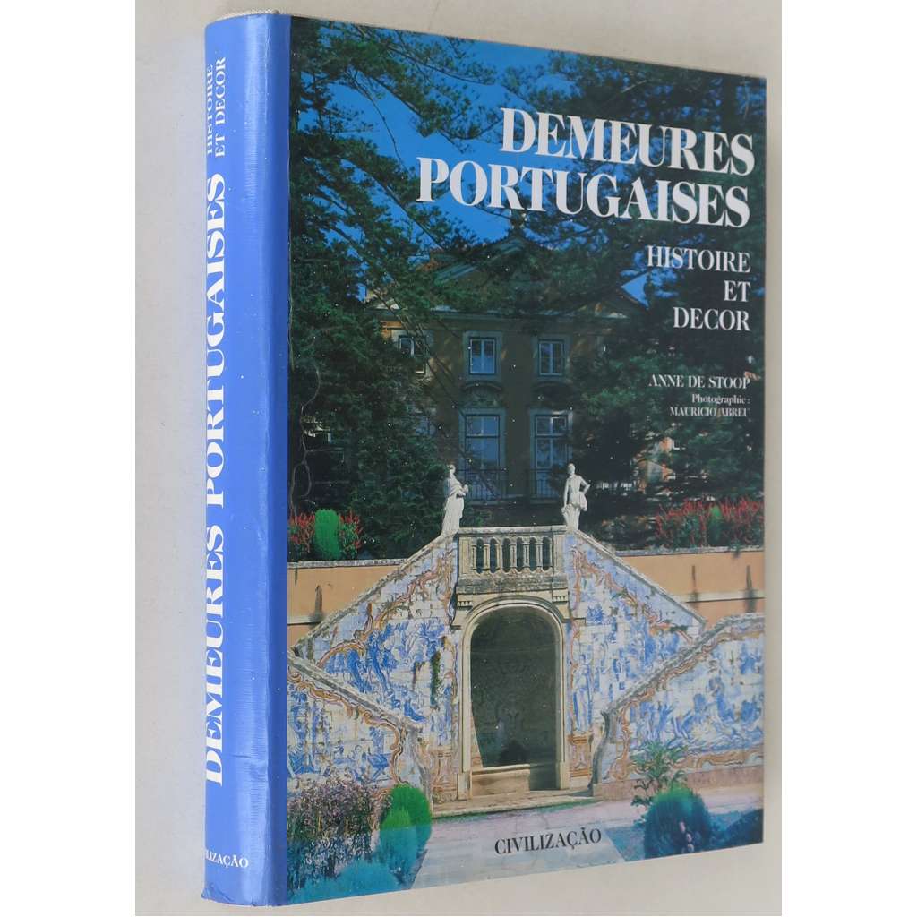 Demeures portugaises dans les environs de Lisbonne. Histoire et décor [zámky; paláce; Portugalsko; architektura; umění] HOL