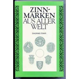 Zinnmarken aus aller Welt [cínařství, cínové předměty, značky cínařů, starožitnosti, sběratelství, katalog, dějiny řemesel]