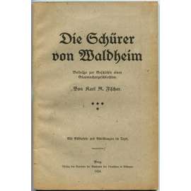 Die Schürer von Waldheim [dějiny sklářství; Čechy; Sudety; sklo; historie; genealogie; Glasmacherei]