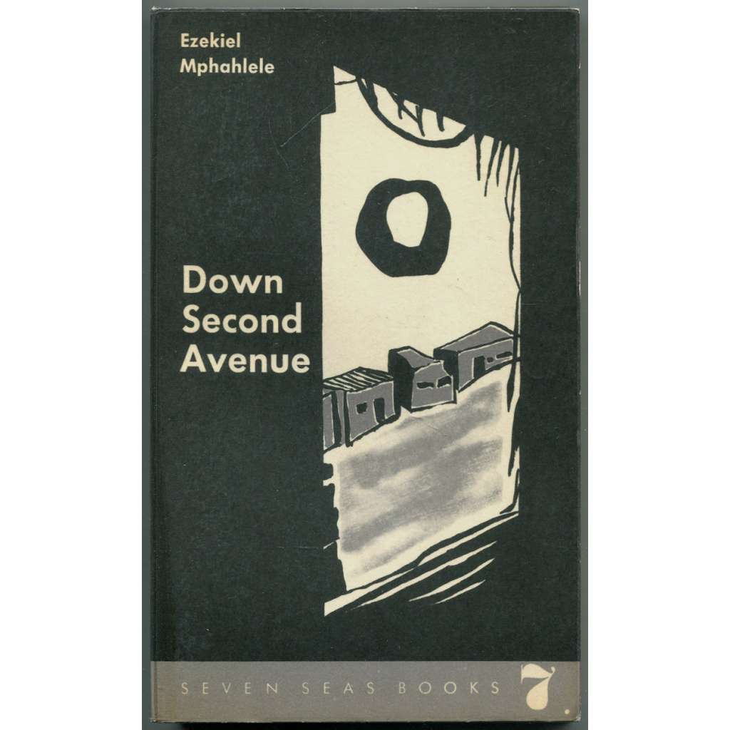 Down Second Avenue [jihoafrická literatura; Jižní Afrika; Jihoafrická republika; JAR; apartheid; Seven Seas Books]