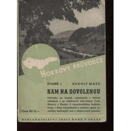 Průvodce po horách, rybničných a říčních oblastech a po oblíbených letoviskách Čech, Moravy a Slezska - Kam na dovolenou