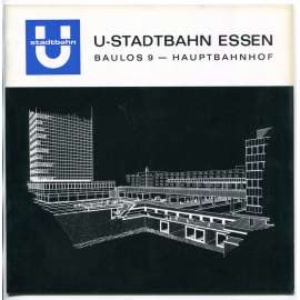 U-Stadtbahn Essen, Baulos 9 – Hauptbahnhof [metro v Essenu, městská doprava, podzemní dráha, dopravní stavby, stavitelství]