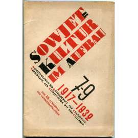 Sowjetkultur im Aufbau, 1932, č. 7-9 [Sovětský svaz; SSSR; časopis; Říjnová revoluce; VŘSR; sovětská kultura; literatura]