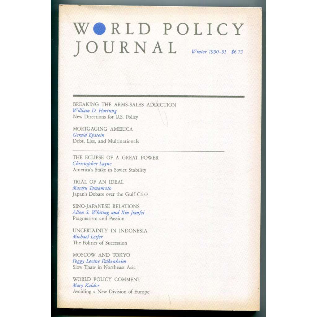World Policy Journal. Volume VIII, No. 1, Winter 1990-91 [mezinárodní vztahy, světová politika, levicová politika, politologie, diplomacie, časopisy]
