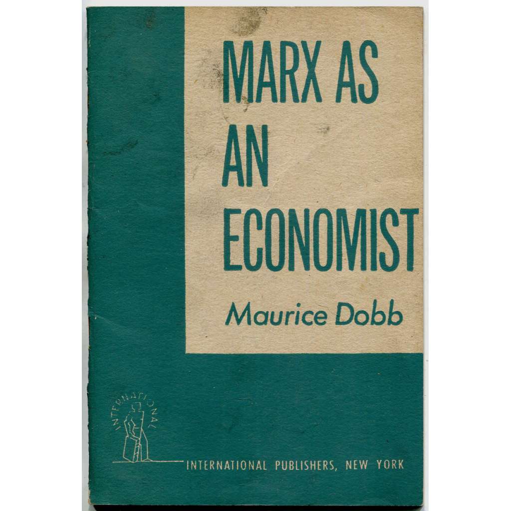 Marx as an Economist [Marx jako ekonom, 1945; politická ekonomie; marxismus; Karel Marx; úvod]