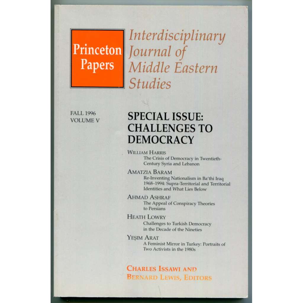 Challenges to Democracy [= Princeton Papers: Interdisciplinary Journal of Middle Eastern Studies, Fall 1996, Volume V, Special Issue][Blízký a Střední východ, politické dějiny, politologie, demokracie]