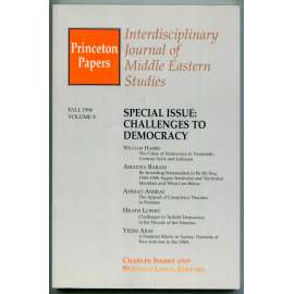 Challenges to Democracy [= Princeton Papers: Interdisciplinary Journal of Middle Eastern Studies, Fall 1996, Volume V, Special Issue][Blízký a Střední východ, politické dějiny, politologie, demokracie]