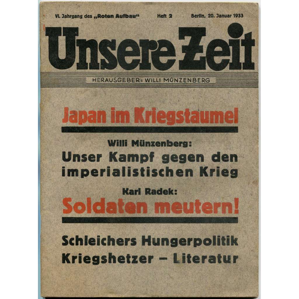 Unsere Zeit [Der rote Aufbau], roč. 6, 1933, č. 2 [komunismus; antifašismus; KPD; Německo; časopis]