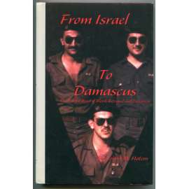 From Israel to Damascus: The Painful Road of Blood, Betrayal and Deception [soudobé dějiny Libanonu, Libanonská občanská válka, The Lebanese Forces, Elie Hobeika, politika]