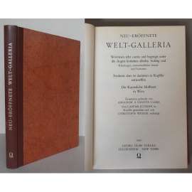 Neu-eröffnete Welt-Galleria. Faksimiledruck der Ausgabe Nürnberg 1703 [FAKSIMILE - oděvy, kroje a kostýmy různých národů a vrstev, Habsburský dvůr ve Vídni na počátku 18. století, grafika]