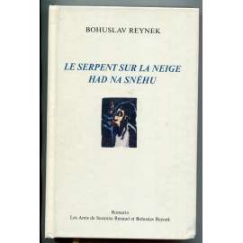 Le Serpent sur la neige / Had na sněhu [poezie, grafika, básně, sbírka básní v próze; bilingvní francouzsko-české vydání]