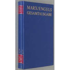 Karl Marx, Friedrich Engels: Gesamtausgabe (MEGA), sv. II/3.2, Text + Apparat [sebrané spisy; kritické vydání; Kapitál; rukopisy]