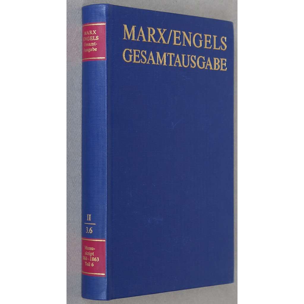 Karl Marx, Friedrich Engels: Gesamtausgabe (MEGA), sv. II/3.6, Text [sebrané spisy; kritické vydání; Kapitál; rukopisy]